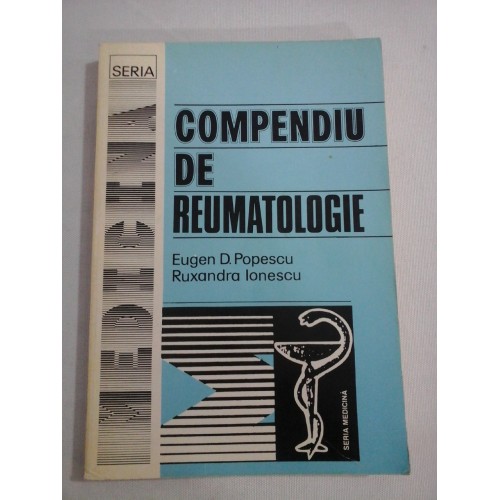 COMPENDIU DE REUMATOLOGIE - Eugen D.Popescu / Ruxandra Ionescu - ed.a 2-a COMPENDIU DE REUMATOLOGIE - Eugen D.Popescu / Ruxandra Ionescu - ed.a 2-a